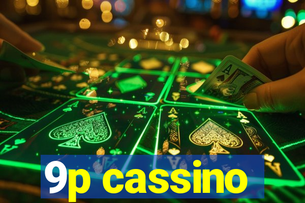 9p cassino